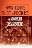 Carol L. Barbeito - Human Resource Policies and Procedures for Nonprofit Organizations - 9780471788614 - V9780471788614