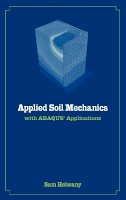 Sam Helwany - Applied Soil Mechanics with ABAQUS Applications - 9780471791072 - V9780471791072