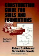 Richard G. Ahlvin - Construction Guide for Soils and Foundations - 9780471804864 - V9780471804864
