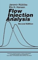 Jaromir Ruzicka - Flow Injection Analysis - 9780471813552 - V9780471813552