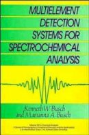 Kenneth W. Busch - Multi-element Detection Systems for Spectrochemical Analysis - 9780471819745 - V9780471819745