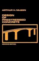 Arthur H. Nilson - Design of Prestressed Concrete - 9780471830726 - V9780471830726