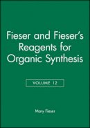 Mary Fieser - Reagents for Organic Synthesis - 9780471834694 - V9780471834694