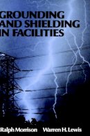 Ralph Morrison - Grounding and Shielding in Facilities - 9780471838074 - V9780471838074
