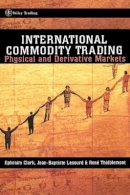 Ephraim Clark - International Commodity Trading - 9780471852100 - V9780471852100