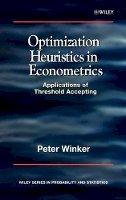 Peter Winker - Optimization Heuristics in Econometrics and Statistics - 9780471856313 - V9780471856313