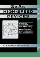 C. Y. Chang - GaAs High-speed Devices - 9780471856412 - V9780471856412
