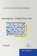 John J. Stephens - Managing Commodity Risk - 9780471866251 - V9780471866251