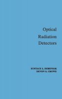 E. L. Dereniak - Optical Radiation Detectors - 9780471897972 - V9780471897972