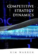 Kim Warren - Competitive Strategy Dynamics - 9780471899495 - V9780471899495