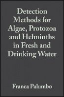 Palumbo - Detection Methods for Algae, Protozoa and Helminths in Fresh and Drinking Water - 9780471899891 - V9780471899891