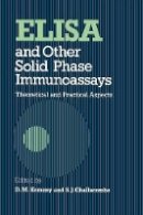 Kemeny - ELISA and Other Solid Phase Immunoassays - 9780471909828 - V9780471909828