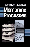 R. Rautenbach - Membrane Processes - 9780471911104 - V9780471911104