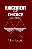 Robin M. Hogarth - Judgement and Choice, Second Edition - 9780471914792 - V9780471914792
