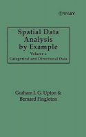 Graham J. G. Upton - Categorical and Directional Data, Volume 2, Spatial Data Analysis by Example - 9780471920861 - V9780471920861