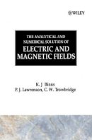 K. J. Binns - The Analytical and Numerical Solution of Electric and Magnetic Fields - 9780471924609 - V9780471924609
