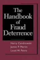Harry Cendrowski - The Handbook of Fraud Deterrence - 9780471931348 - V9780471931348
