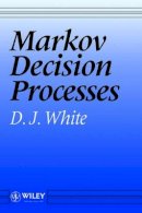D. J. White - Markov Decision Processes - 9780471936275 - V9780471936275