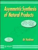 Ari M. P. Koskinen - Asymmetric Synthesis of Natural Products - 9780471938484 - V9780471938484
