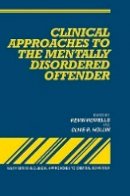 Howells - Clinical Approaches to the Mentally Disordered Offender - 9780471939085 - V9780471939085