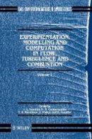 B. N. Chetversuhkin - Experimentation, Modelling and Computation in Flows, Turbulence and Combustion - 9780471948247 - V9780471948247