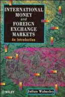 Julian Walmsley - International Money and Foreign Exchange Markets - 9780471953203 - V9780471953203