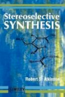 Robert S. Atkinson - Stereoselective Synthesis - 9780471954194 - V9780471954194
