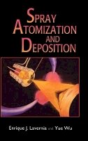 Enrique J. Lavernia - Spray Atomization and Deposition - 9780471954774 - V9780471954774