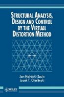 Jan Holnicki-Szulc - Structural Analysis, Design and Control by Virtual Distortion Method - 9780471956563 - V9780471956563