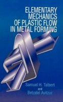 Samuel H. Talbert - Elementary Mechanics of Plastic Flow in Metal Forming - 9780471960034 - V9780471960034