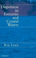 Roy Lewis - Dispersion in Estuaries and Coastal Waters - 9780471961628 - V9780471961628