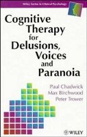 Paul Chadwick - Cognitive Therapy for Delusions, Voices and Paranoia - 9780471961734 - V9780471961734