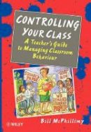 Bill Mcphillimy - Controlling Your Class - 9780471965688 - V9780471965688