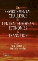 Klarer - The Environmental Challenge for the Central European Economies in Transition - 9780471966098 - V9780471966098