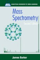 James Barker - Mass Spectrometry - 9780471967620 - V9780471967620