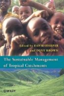Harper - The Sustainable Management of Tropical Catchments - 9780471969143 - V9780471969143