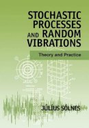 Júlíus Sólnes - Stochastic Processes and Random Vibrations - 9780471971924 - V9780471971924