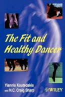 Yiannis Koutedakis - The Fit and Healthy Dancer - 9780471975281 - V9780471975281