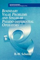 Bert-Wolfgang Schulze - Boundary Value Problems and Singular Pseudo-Differential Operators in Spaces - 9780471975571 - V9780471975571