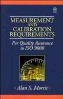 Alan S. Morris - Measurement and Calibration Requirements for Quality Assurance to ISO 9000 - 9780471976851 - V9780471976851