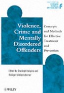 Sheilagh Hodgins - Violence, Crime and Mentally Disordered Offenders - 9780471977278 - V9780471977278