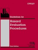 Ccps (Center For Chemical Process Safety) - Guidelines for Hazard Evaluation Procedures - 9780471978152 - V9780471978152