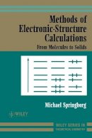 Michael Springborg - Methods of Electronic-Structure Calculations: From Molecules to Solids - 9780471979760 - V9780471979760