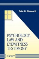 Peter B. Ainsworth - Psychology, Law and Eyewitness Testimony - 9780471982388 - V9780471982388
