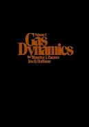 Maurice J. Zucrow - Gas Dynamics, Volume 1 - 9780471984405 - V9780471984405