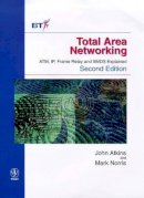 John Atkins - Total Area Networking: ATM, IP, Frame Relay and SMDS Explained - 9780471984641 - V9780471984641