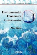 Alan Gilpin - Environmental Economics: A Critical Overview - 9780471985594 - V9780471985594