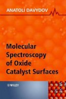 Anatoli Davydov - Molecular Spectroscopy of Oxide Catalyst Surfaces - 9780471987314 - V9780471987314