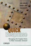 Bob Lowson - Quick Response: Managing the Supply Chain to Meet Consumer Demand - 9780471988335 - V9780471988335