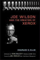 Charles D. Ellis - Joe Wilson and the Creation of Xerox - 9780471998358 - V9780471998358